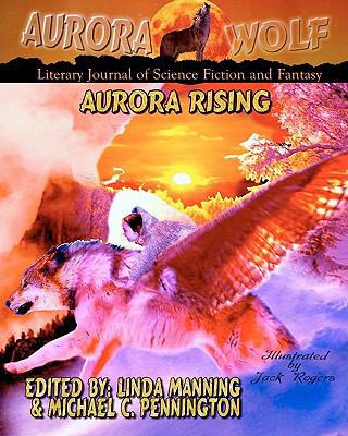 Aurora Rising: Aurora Wolf Literary Journal of ... 1456479083 Book Cover