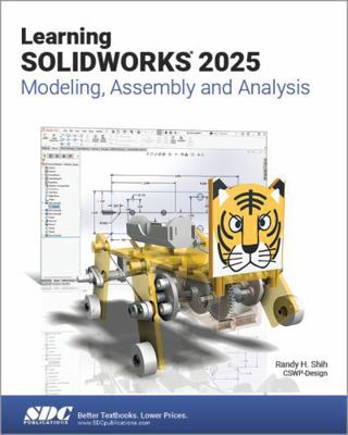 Learning SOLIDWORKS 2025: Modeling, Assembly an... 1630577103 Book Cover