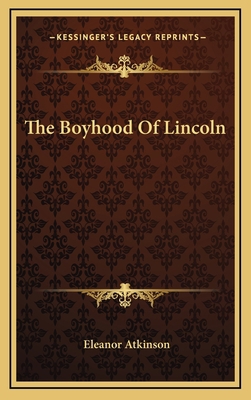 The Boyhood Of Lincoln 1168887682 Book Cover