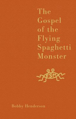 The Gospel of the Flying Spaghetti Monster 0007231601 Book Cover