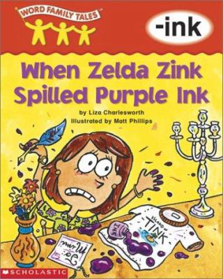 Word Family Tales (-Ink: When Zelda Zink Spille... 0439262577 Book Cover