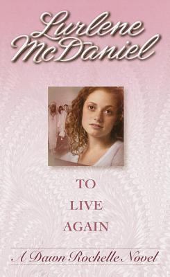 To Live Again (Dawn Rochelle Novels) B000PGMI1S Book Cover