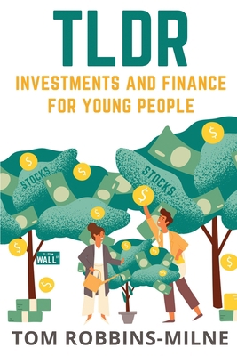 TLDR - Investments and Finance for Young People B09MDZSCK8 Book Cover