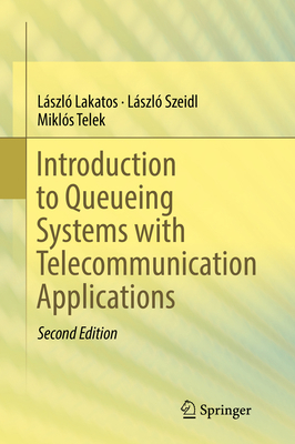 Introduction to Queueing Systems with Telecommu... 3030151417 Book Cover