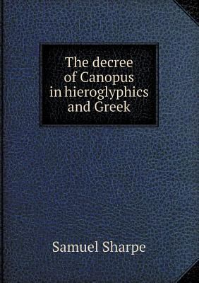 The decree of Canopus in hieroglyphics and Greek 5518455143 Book Cover