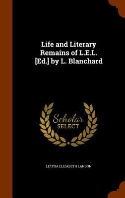 Life and Literary Remains of L.E.L. [Ed.] by L.... 1345240406 Book Cover