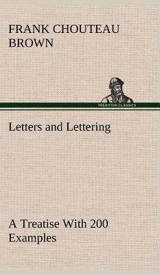 Letters and Lettering A Treatise With 200 Examples 384919938X Book Cover