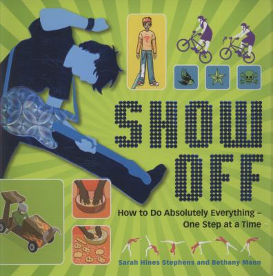 Show Off: How to Do Absolutely Everything - One... 1840117591 Book Cover
