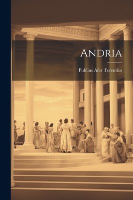 Andria [Latin] 1021909343 Book Cover