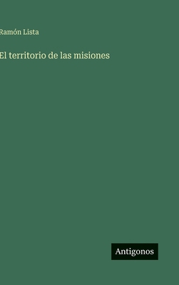 El territorio de las misiones [Spanish] 3563590710 Book Cover