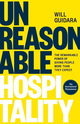 Unreasonable Hospitality: The Remarkable Power ... 1529146828 Book Cover