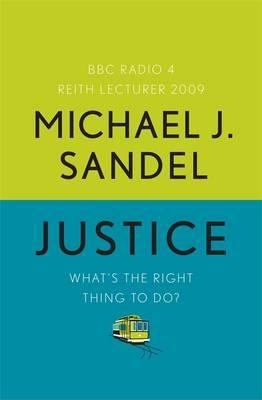 Justice: What's the Right Thing to Do? 184614213X Book Cover