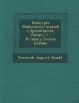 Beknopte Middelnederlandsche Spraakkunst, Volum... [Dutch] 1293663239 Book Cover