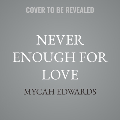 Never Enough for Love B0GSH6TL36 Book Cover