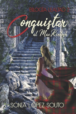 Conquistar al MacKintosh: Bilogía Lealtad 2 [Spanish] B08CM89NG4 Book Cover