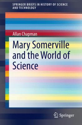 Mary Somerville and the World of Science 3319093983 Book Cover