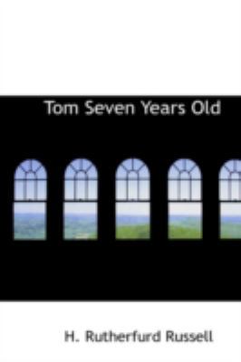 Tom Seven Years Old 110344607X Book Cover