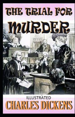 The Trial for Murder Illustrated 1708854762 Book Cover