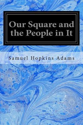 Our Square and the People in It 1534698124 Book Cover