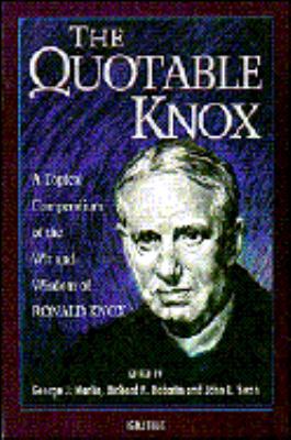 The Quotable Knox: A Topical Compendium of the ... 0898704073 Book Cover