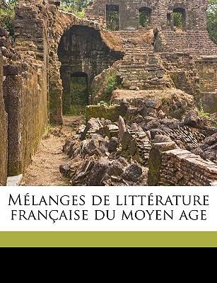 Mélanges de Littérature Française Du Moyen Age [French] 1175272353 Book Cover