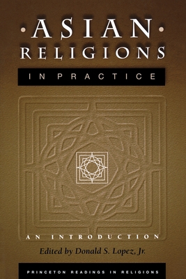 Asian Religions in Practice: An Introduction 0691005133 Book Cover