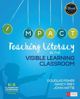Teaching Literacy in the Visible Learning Class... 1506332366 Book Cover
