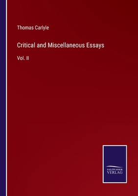 Critical and Miscellaneous Essays: Vol. II 3375100329 Book Cover