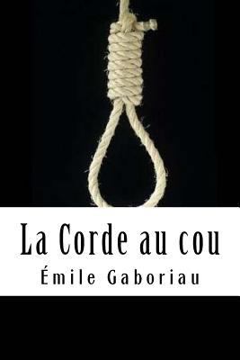 La Corde au cou [French] 1717439039 Book Cover