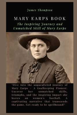 Mary Earps book: The Inspiring Journey and Unma... B0CTZCZG32 Book Cover