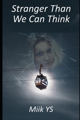 Stranger Than We Can Think B089758KWZ Book Cover