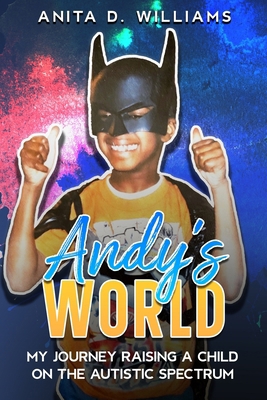 Andy's World: My Journey Raising a Child on the...            Book Cover