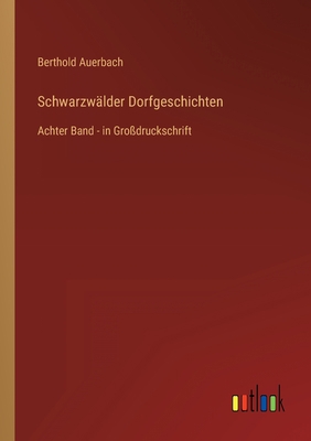 Schwarzwälder Dorfgeschichten: Achter Band - in... [German] 3368290924 Book Cover