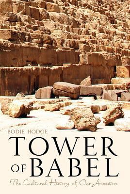 Tower of Babel: The Cultural History of Our Anc... 0890517150 Book Cover