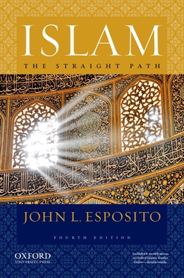 Islam: The Straight Path 0195396006 Book Cover