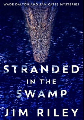 Stranded in the Swamp: Premium Hardcover Edition Book Cover