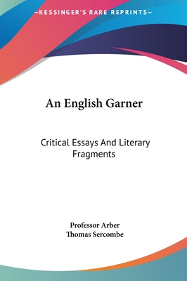 An English Garner: Critical Essays and Literary... 1161421300 Book Cover