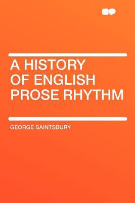 A History of English Prose Rhythm 1407725033 Book Cover