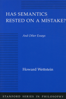 Has Semantics Rested on a Mistake? and Other Es... 0804718660 Book Cover