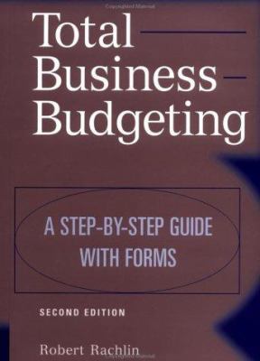 Total Business Budgeting: A Step-By-Step Guide ... 0471351032 Book Cover