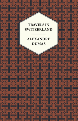 Travels in Switzerland 1444658972 Book Cover