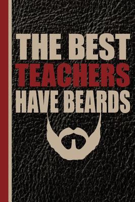 The Best Teachers Have Beards: Male Teacher App... 172328307X Book Cover