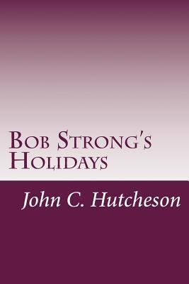 Bob Strong's Holidays 1497442214 Book Cover