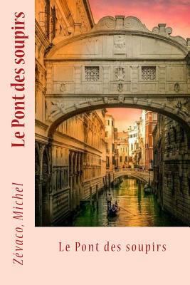 Le Pont des soupirs [French] 1544277318 Book Cover