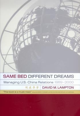 Same Bed, Different Dreams: Managing U.S.- Chin... 0520215907 Book Cover