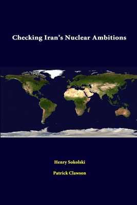Checking Iran's Nuclear Ambitions 1312329580 Book Cover
