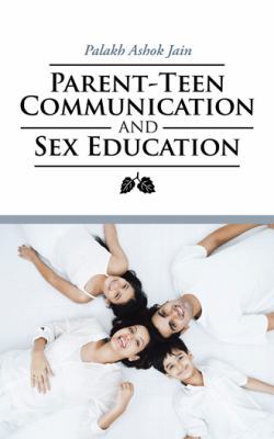 Parent-Teen Communication and Sex Education 1482871459 Book Cover