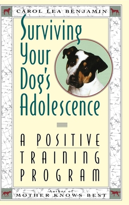 Surviving Your Dog's Adolescence: A Positive Tr... 0876057423 Book Cover