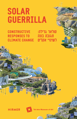 Solar Guerrilla: Constructive Responses to Clim... 3777433136 Book Cover