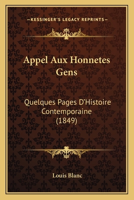 Appel Aux Honnetes Gens: Quelques Pages D'Histo... [French] 1168064082 Book Cover